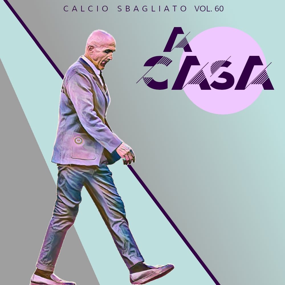 A Casa | Calcio Sbagliato #60