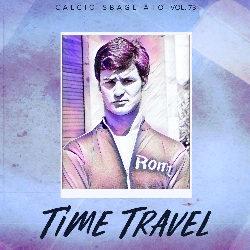 Time Travel | Calcio Sbagliato #73