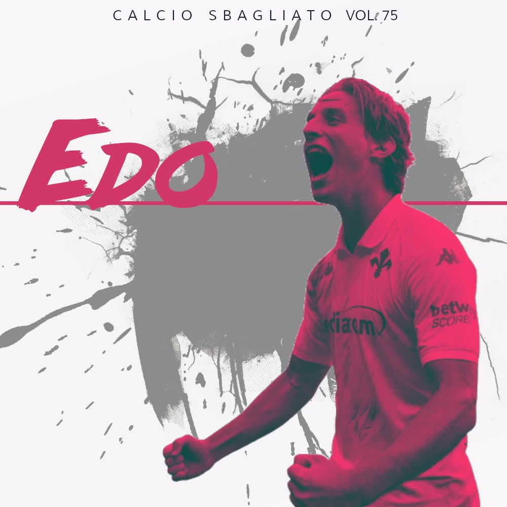 Edo | Calcio Sbagliato #75