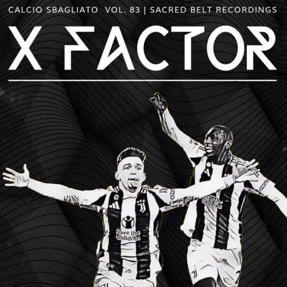 X Factor | Calcio Sbagliato #83