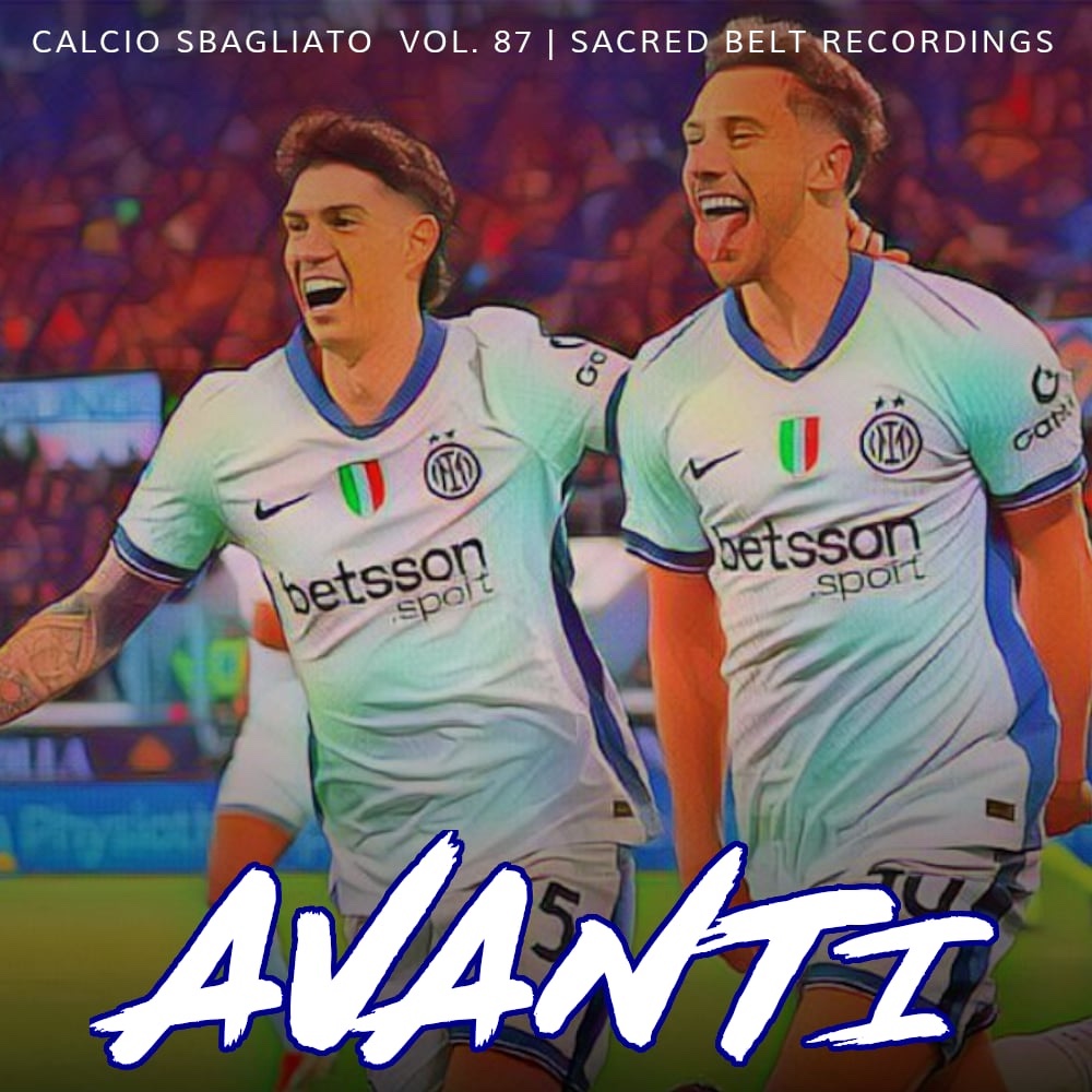 Avanti | Calcio Sbagliato #87