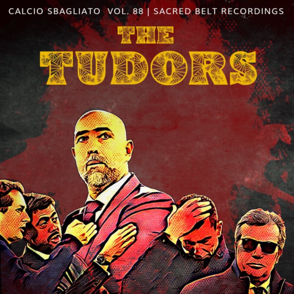 The Tudors | Calcio Sbagliato #88