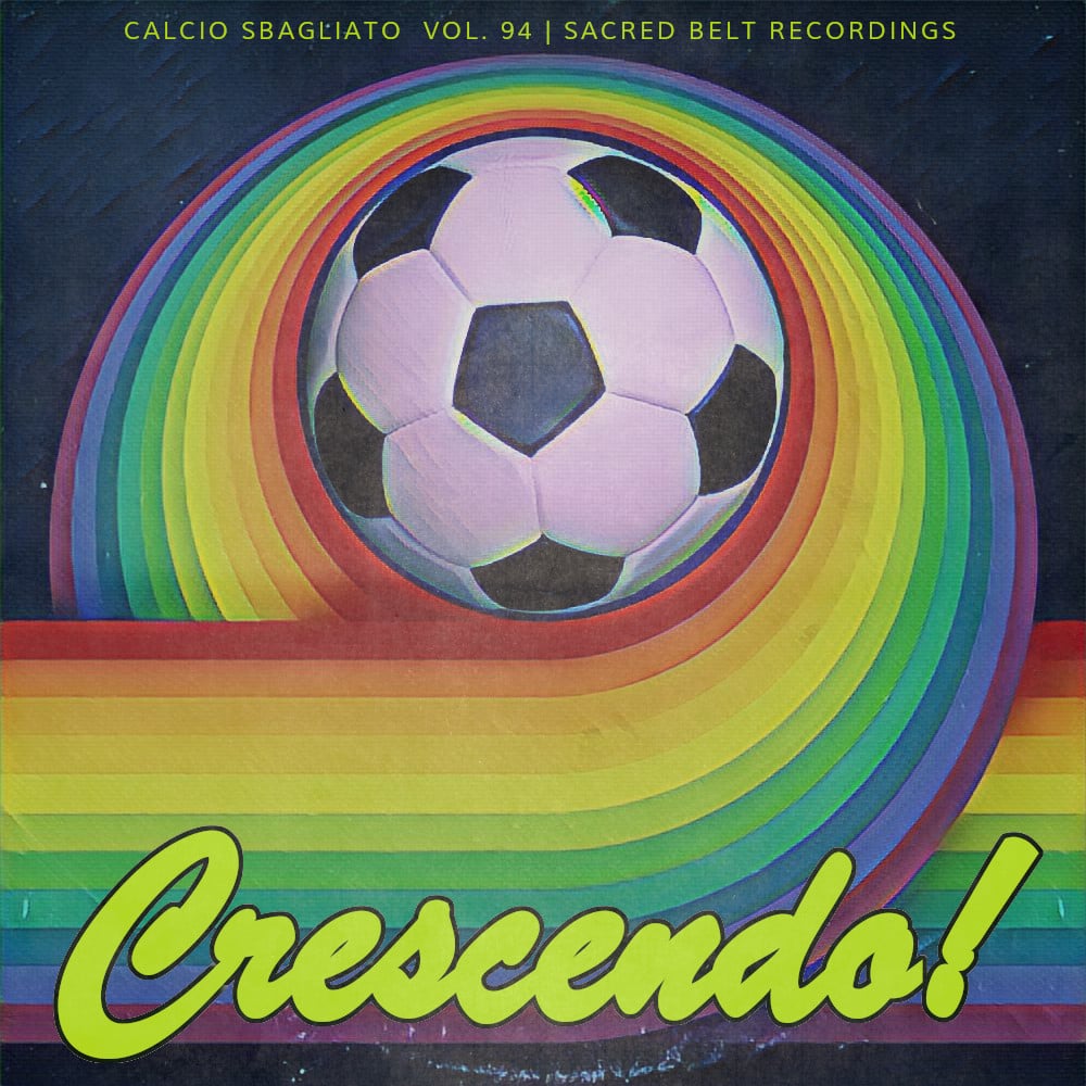 Crescendo! | Calcio Sbagliato #94