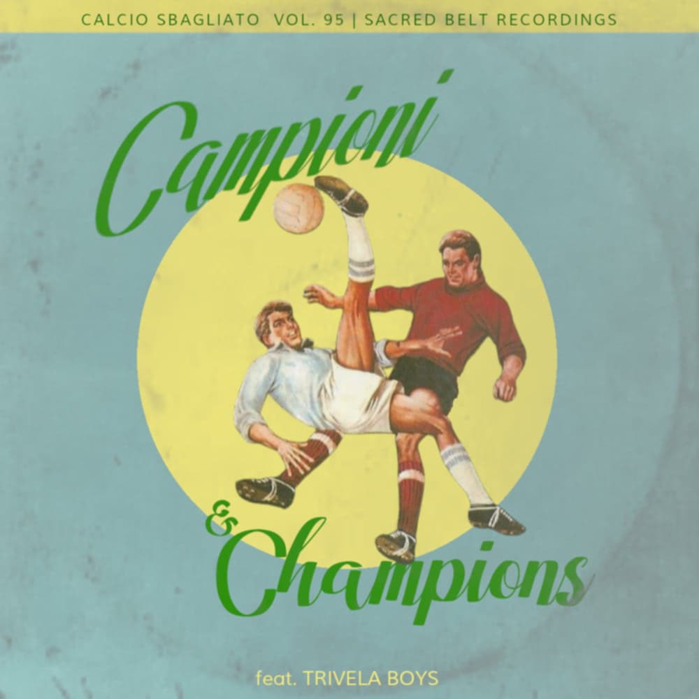Campioni & Champions (ft. Trivela Boys) | Calcio Sbagliato #95