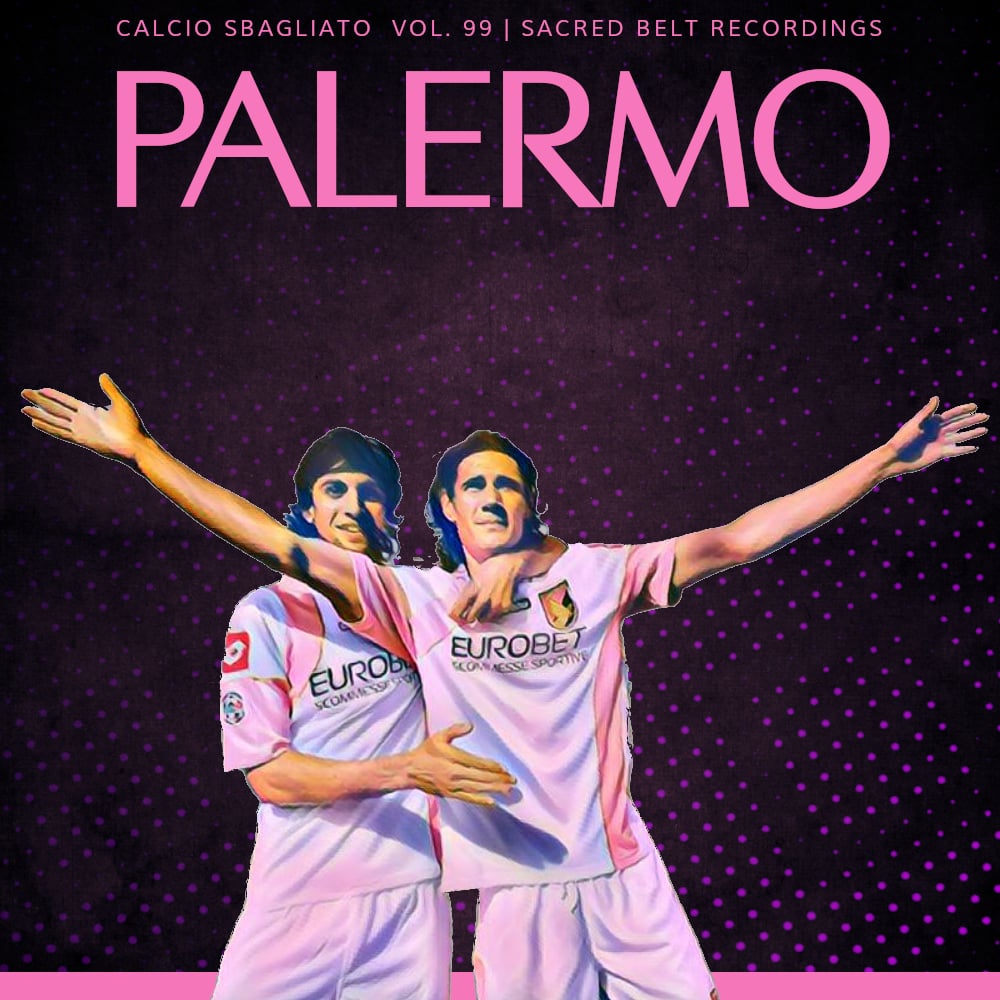 Palermo | Calcio Sbagliato #99
