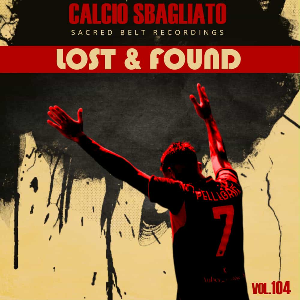 Lost & Found | Calcio Sbagliato #104