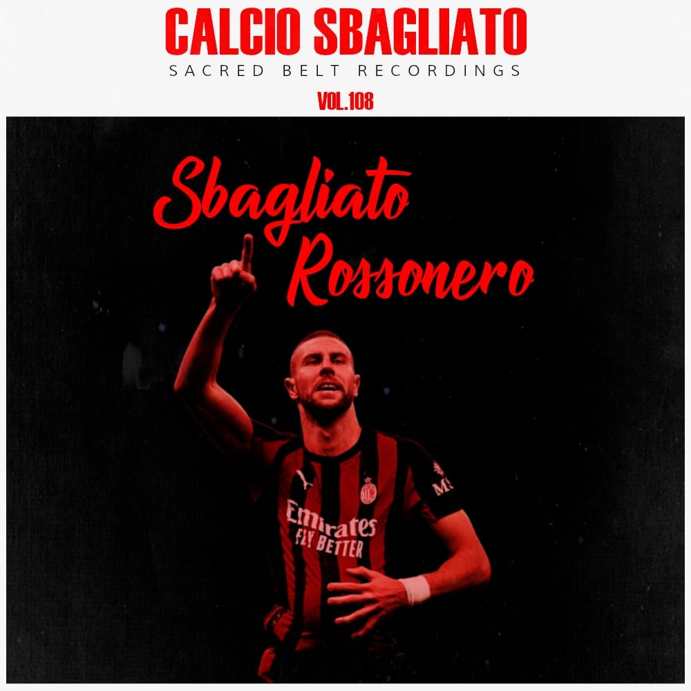 Sbagliato Rossonero | Calcio Sbagliato #108