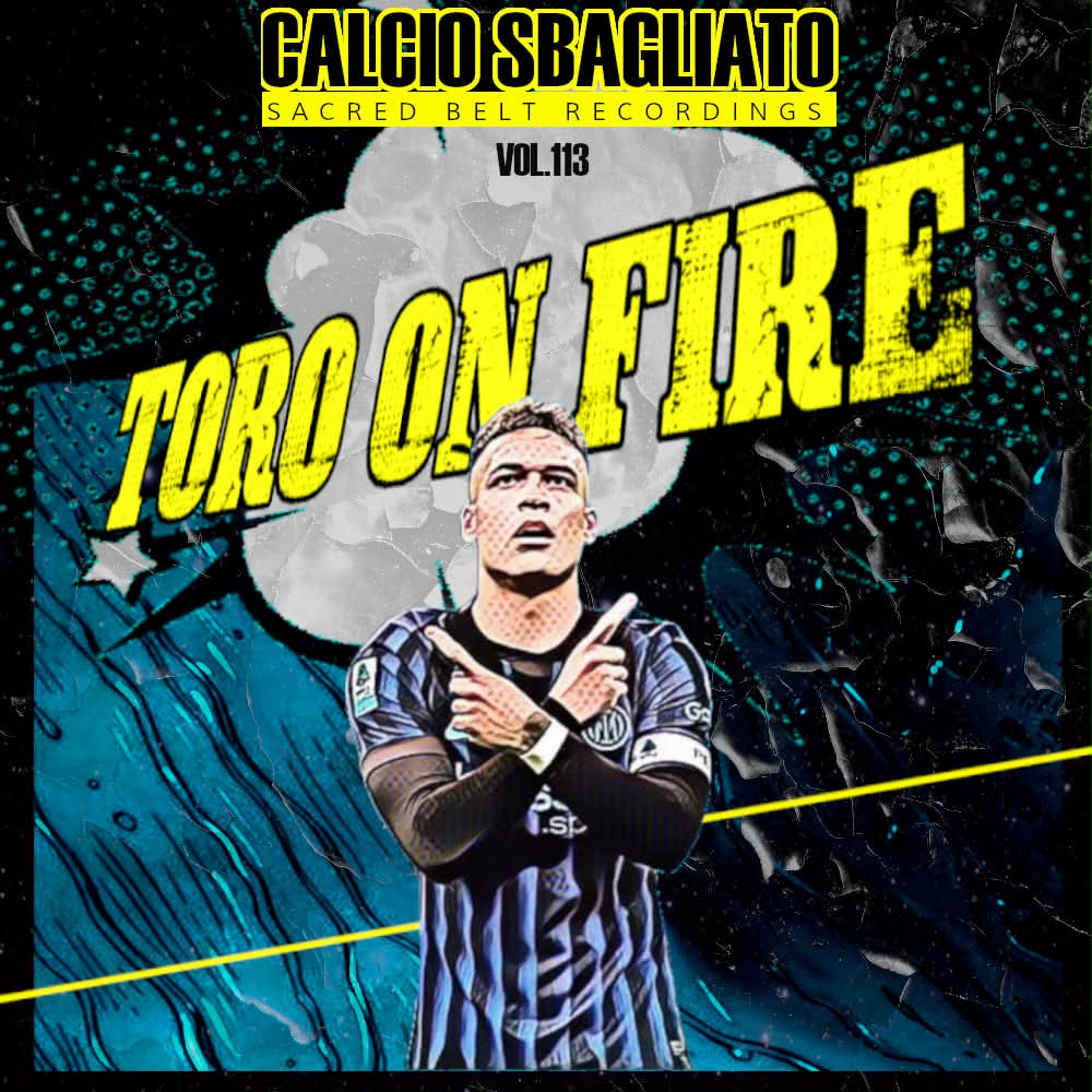 Toro On Fire | Calcio Sbagliato #113