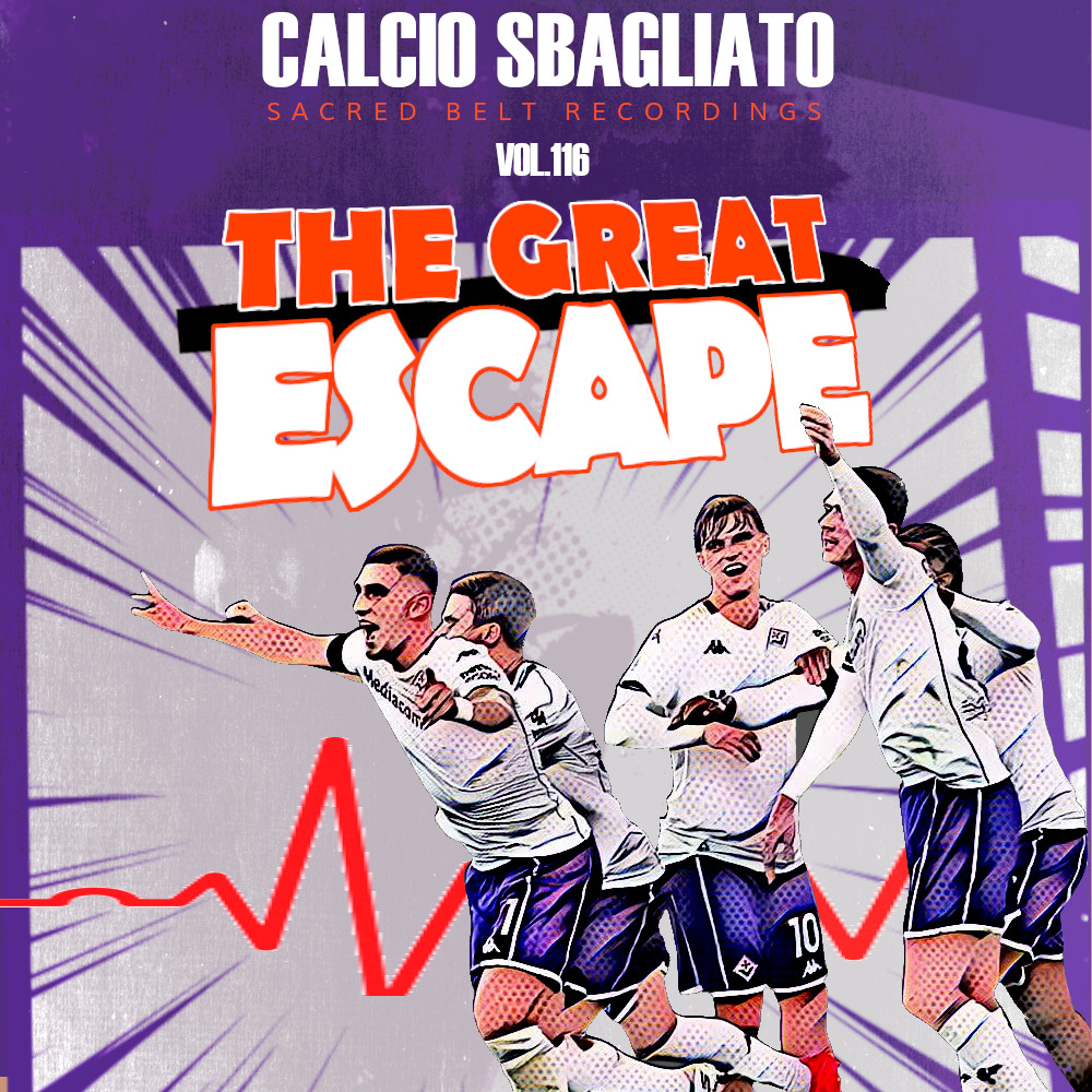 The Great Escape | Calcio Sbagliato #116
