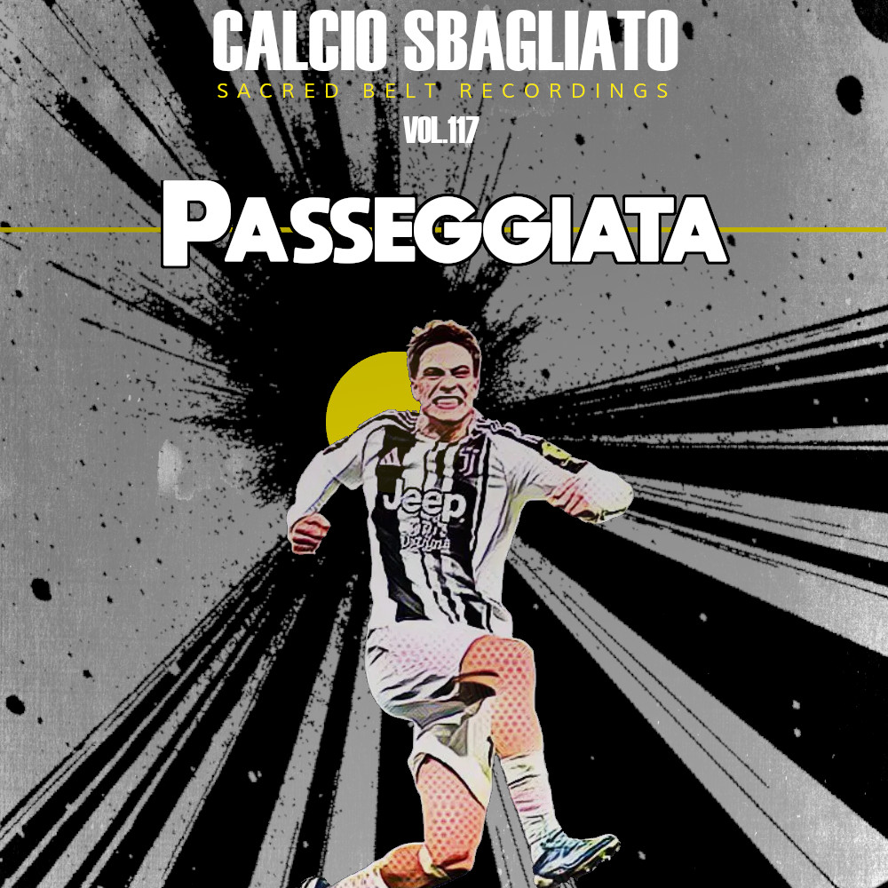 Passeggiata | Calcio Sbagliato #117